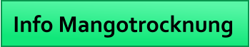 Info Mangotrocknung